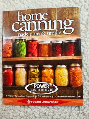 Power Pressure Cooker XL Recipe Booklet Fusion Life Brands Home Canning 2016